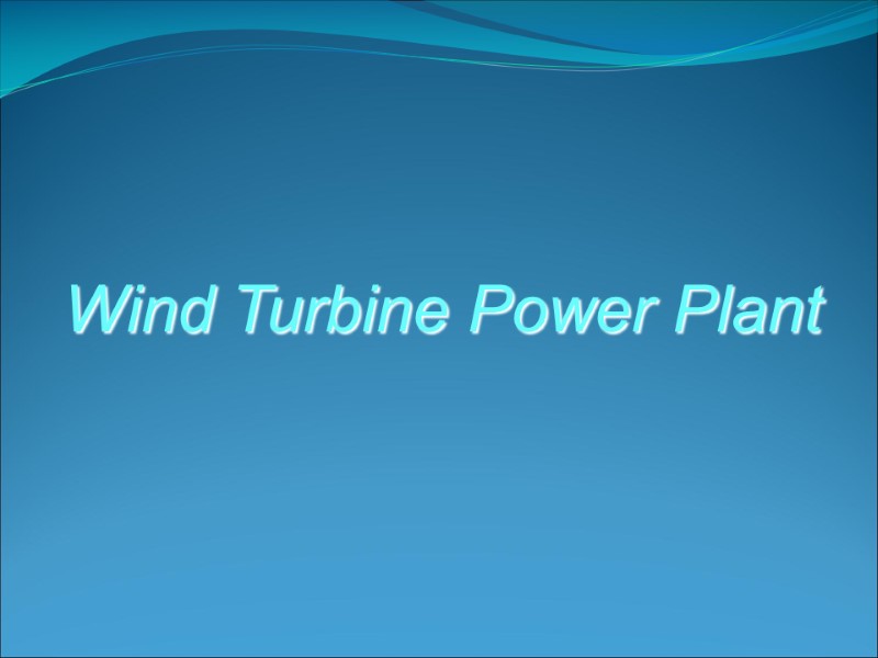 Wind Turbine Power Plant